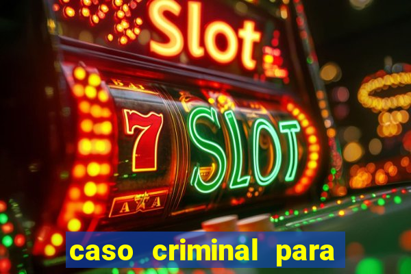 caso criminal para resolver pdf